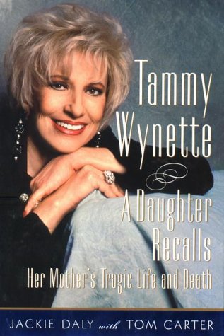 Tammy Wynette: A Daughter Recalls her Mother's Tragic Life and Death The Happy Book Stack