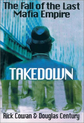 Takedown: The Fall of the Last Mafia Empire The Happy Book Stack