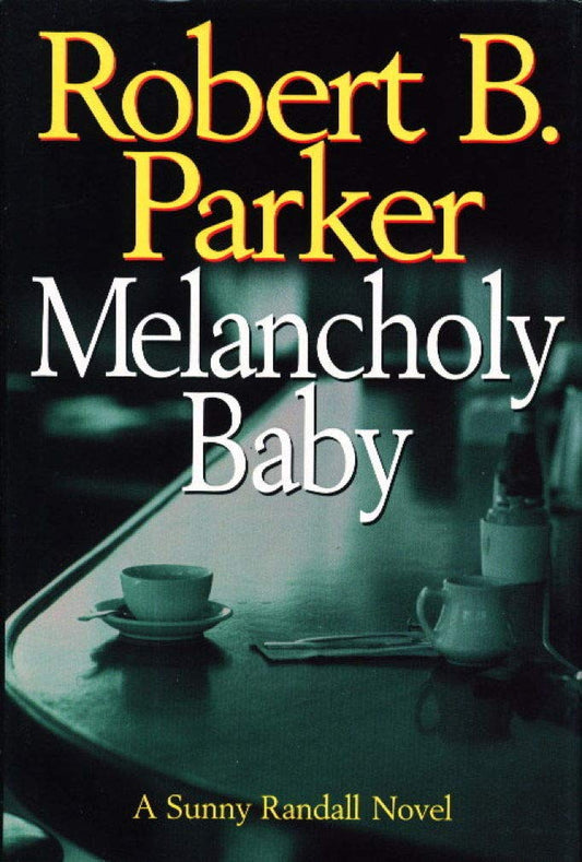 Melancholy Baby (A Sunny Randall Novel) The Happy Book Stack