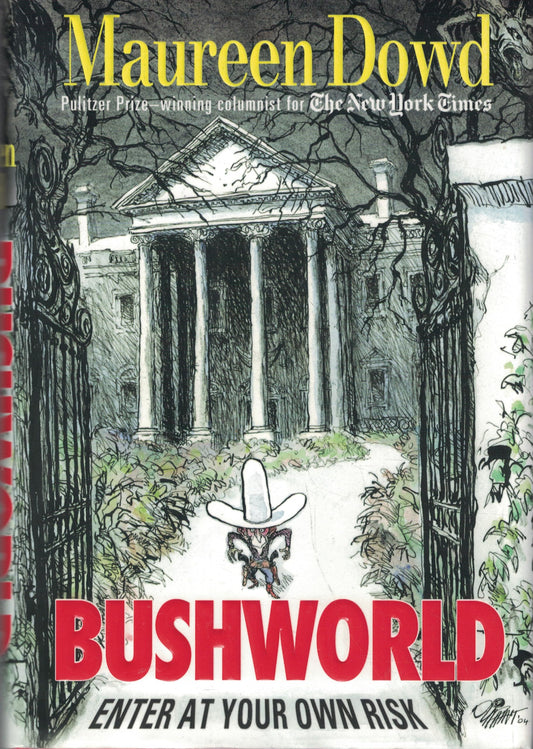 Bushworld: Enter at Your Own Risk The Happy Book Stack