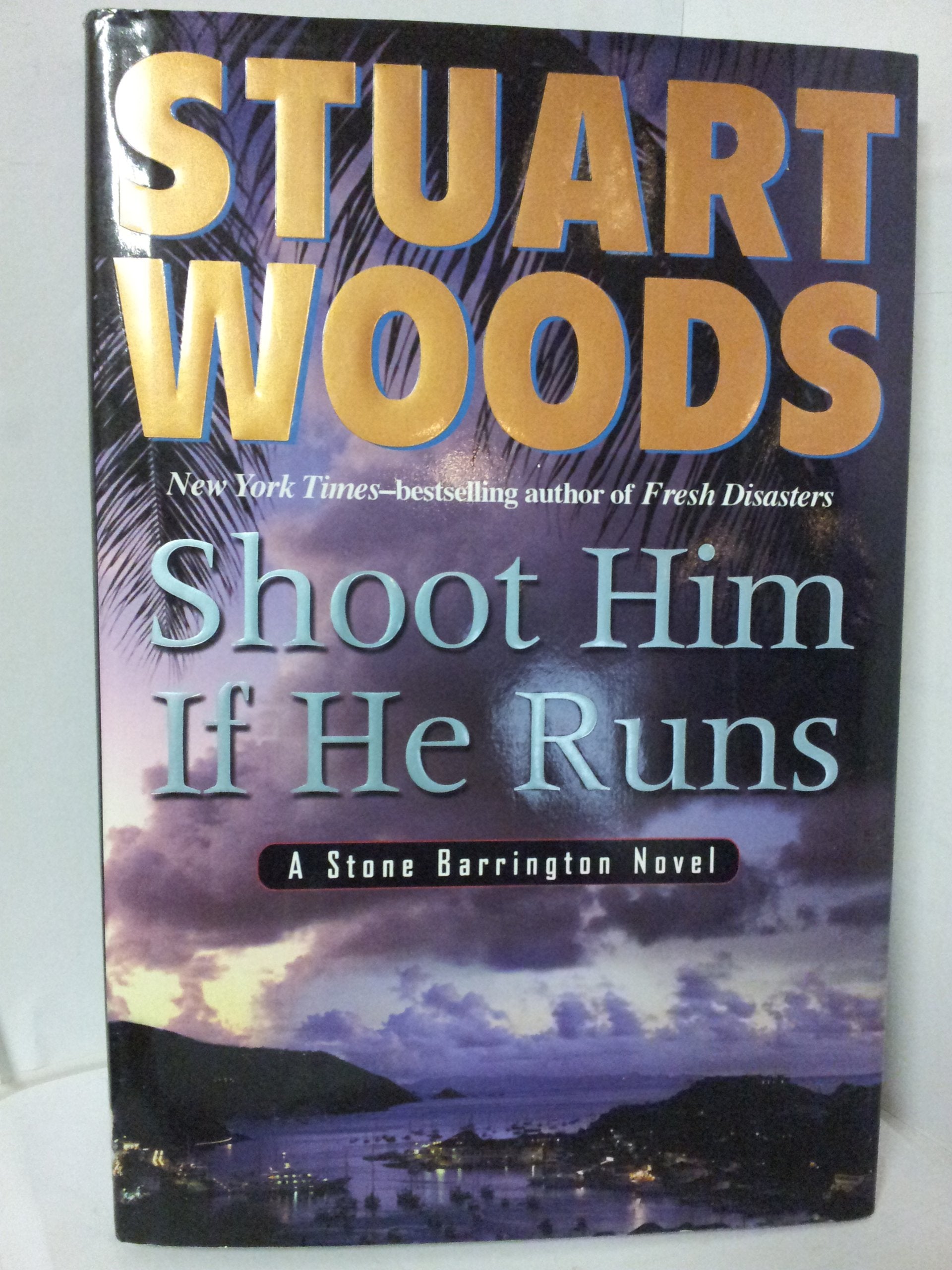 Shoot Him If He Runs (Stone Barrington Novels) The Happy Book Stack