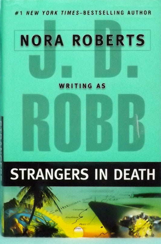 Strangers in Death (In Death, 26) The Happy Book Stack