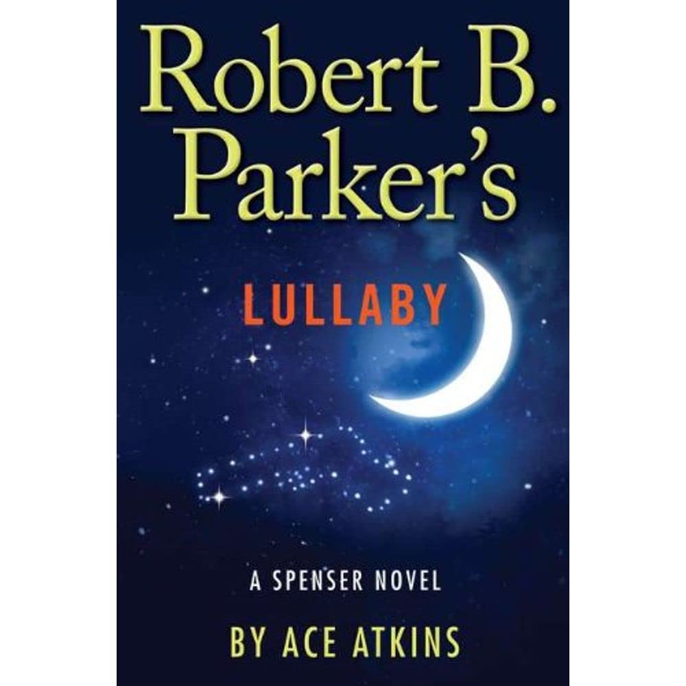 Robert B. Parker's Lullaby (Spenser) The Happy Book Stack