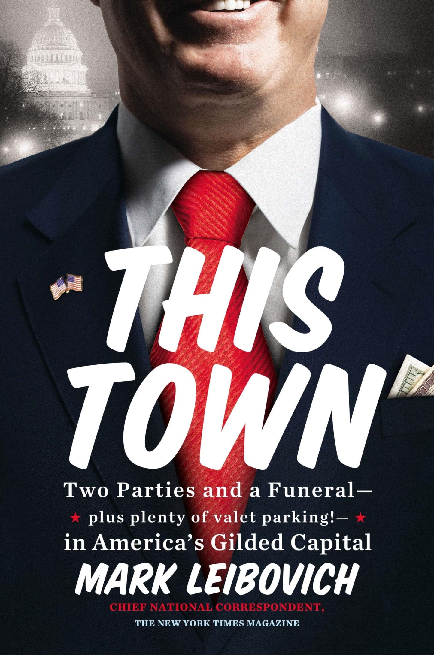 This Town: Two Parties and a Funeral--Plus Plenty of Valet Parking!--in America's Gilded Capital The Happy Book Stack