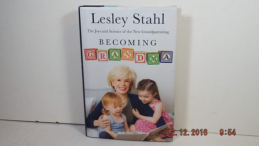 Becoming Grandma: The Joys and Science of the New Grandparenting The Happy Book Stack