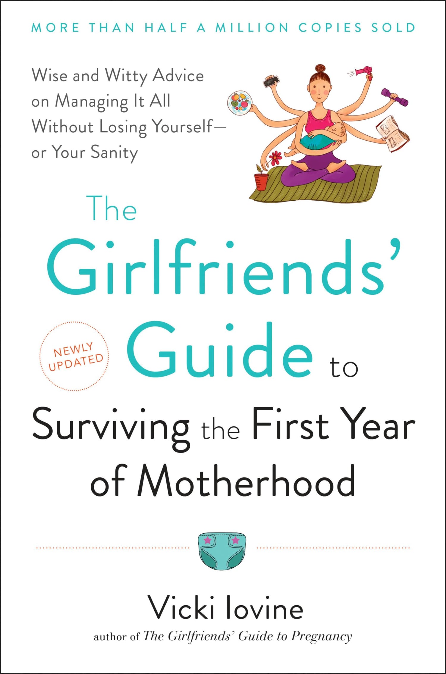 The Girlfriends' Guide to Surviving the First Year of Motherhood, Packaging May Vary The Happy Book Stack