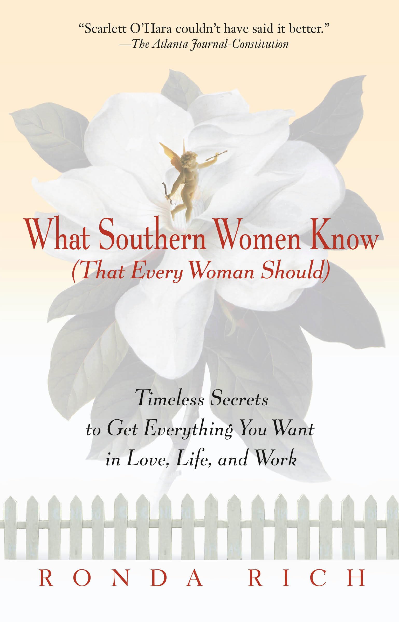 What Southern Women Know (That Every Woman Should): Timeless Secrets to Get Everything you Want in Love, Life, and Work The Happy Book Stack