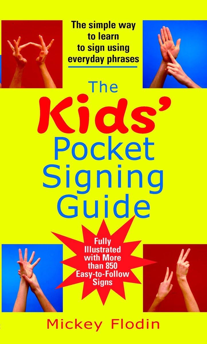 The Kids' Pocket Signing Guide: The Simple Way to Learn to Sign Using Everyday Phrases The Happy Book Stack