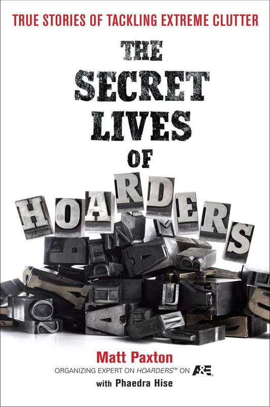 The Secret Lives of Hoarders: True Stories of Tackling Extreme Clutter The Happy Book Stack