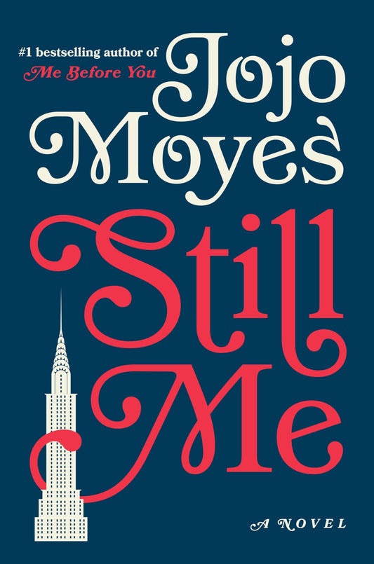 Still Me: A Novel (Me Before You Trilogy) The Happy Book Stack