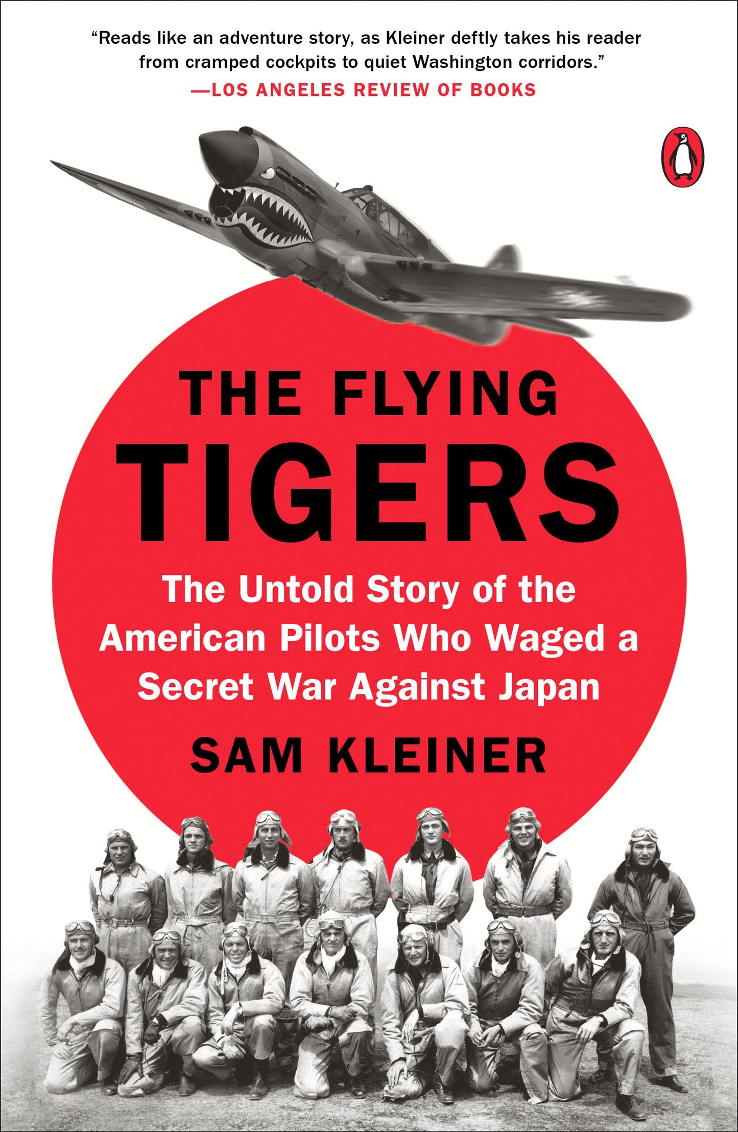 The Flying Tigers: The Untold Story of the American Pilots Who Waged a Secret War Against Japan The Happy Book Stack