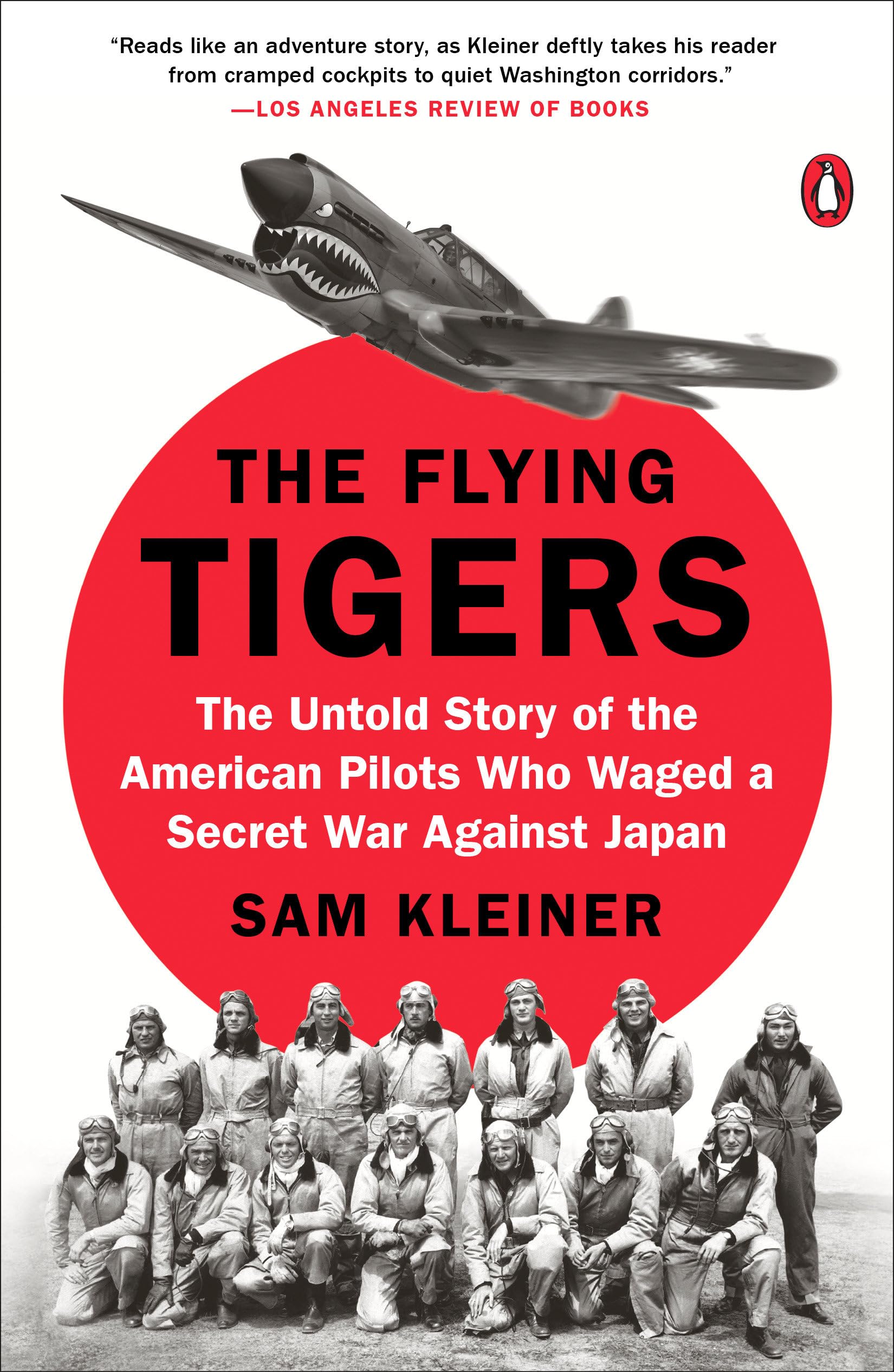 The Flying Tigers: The Untold Story of the American Pilots Who Waged a Secret War Against Japan The Happy Book Stack