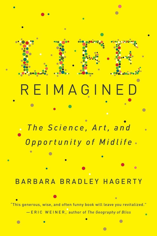 Life Reimagined: The Science, Art, and Opportunity of Midlife - 8319