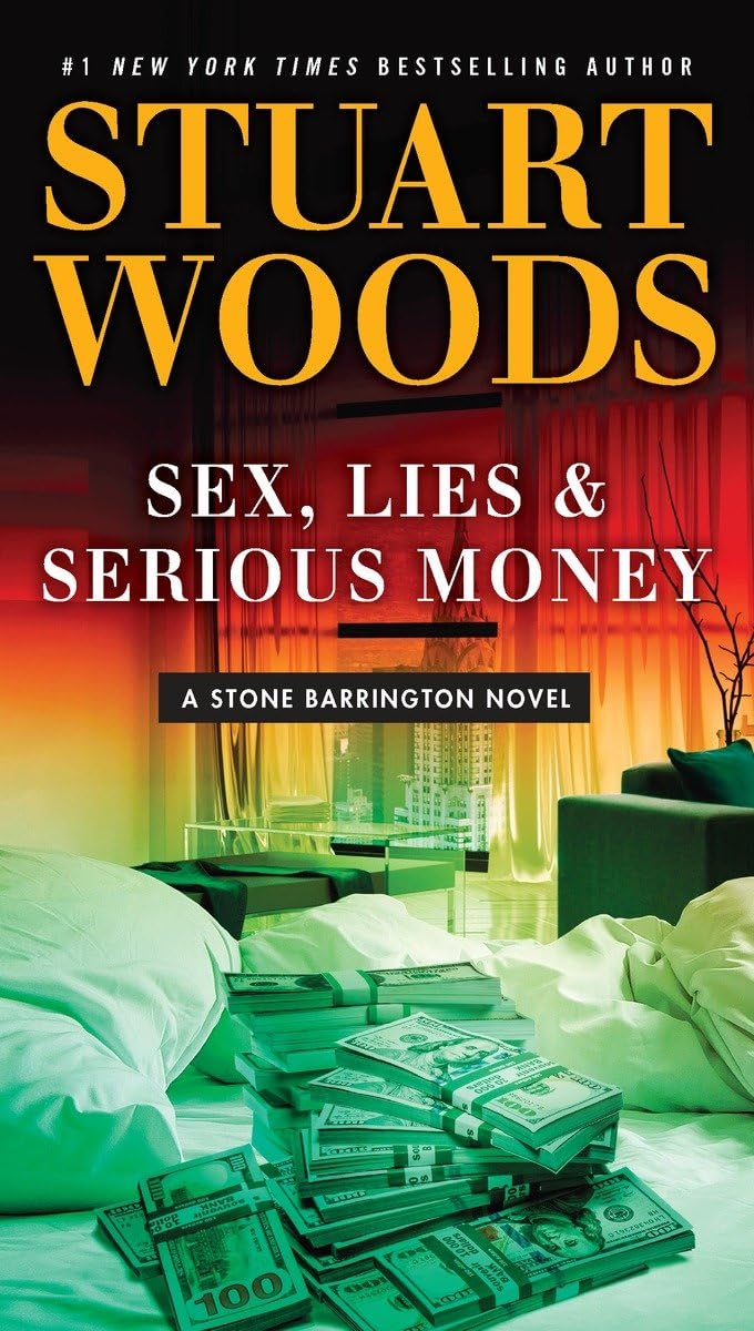 Sex, Lies & Serious Money (A Stone Barrington Novel) The Happy Book Stack