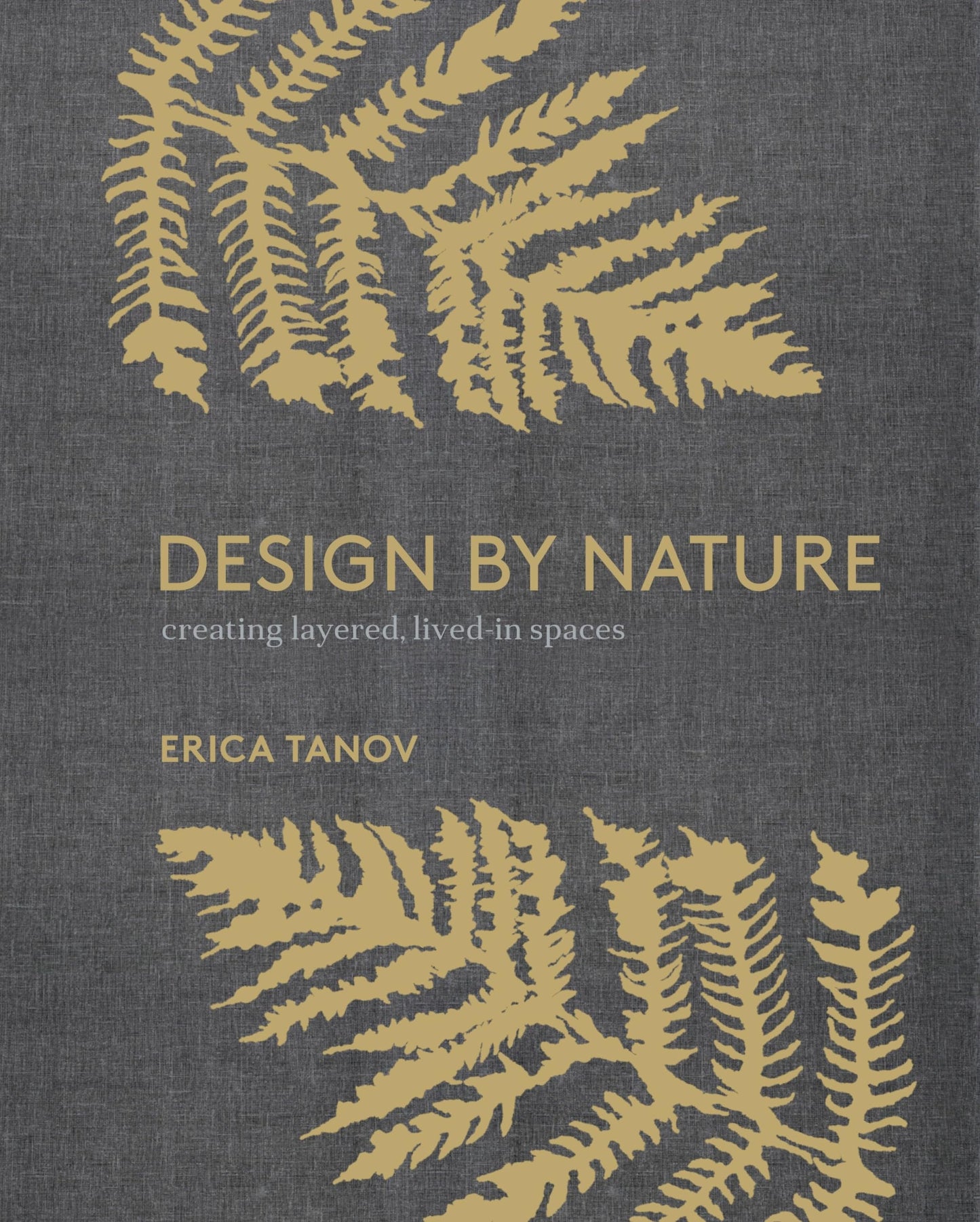 Design by Nature: Creating Layered, Lived-in Spaces Inspired by the Natural World - 3704