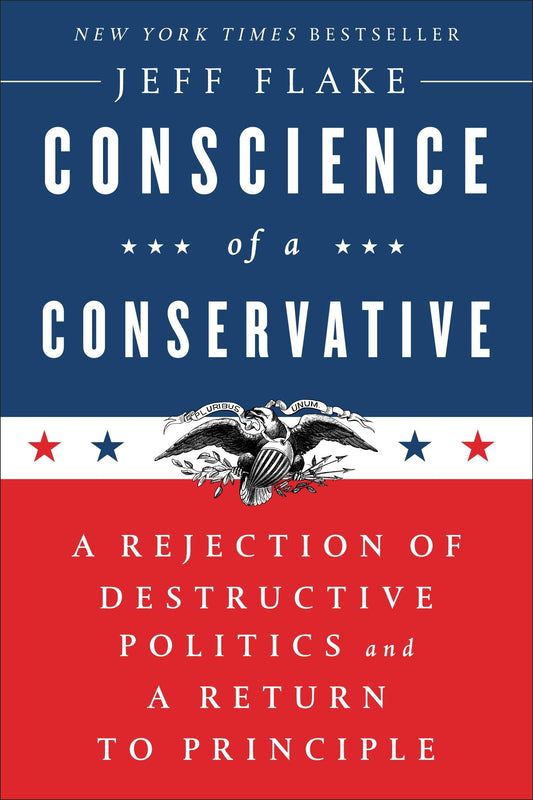Conscience of a Conservative: A Rejection of Destructive Politics and a Return to Principle The Happy Book Stack