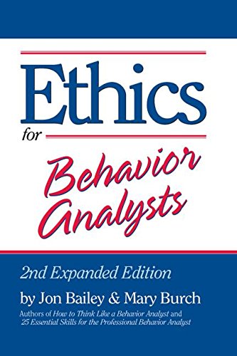 Ethics for Behavior Analysts: 2nd Expanded Edition - 6702