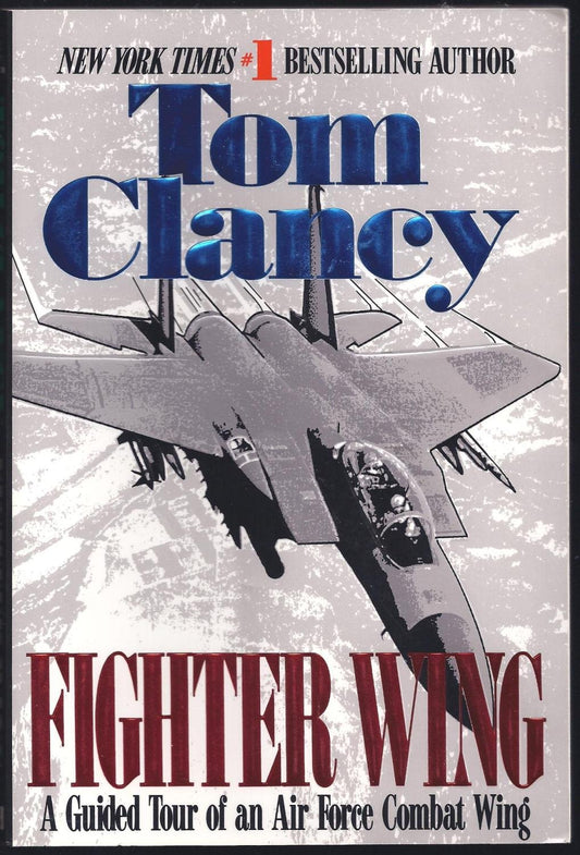 Fighter Wing: A Guided Tour of an Airforce Combat Wing (Tom Clancy's Military Referenc) The Happy Book Stack