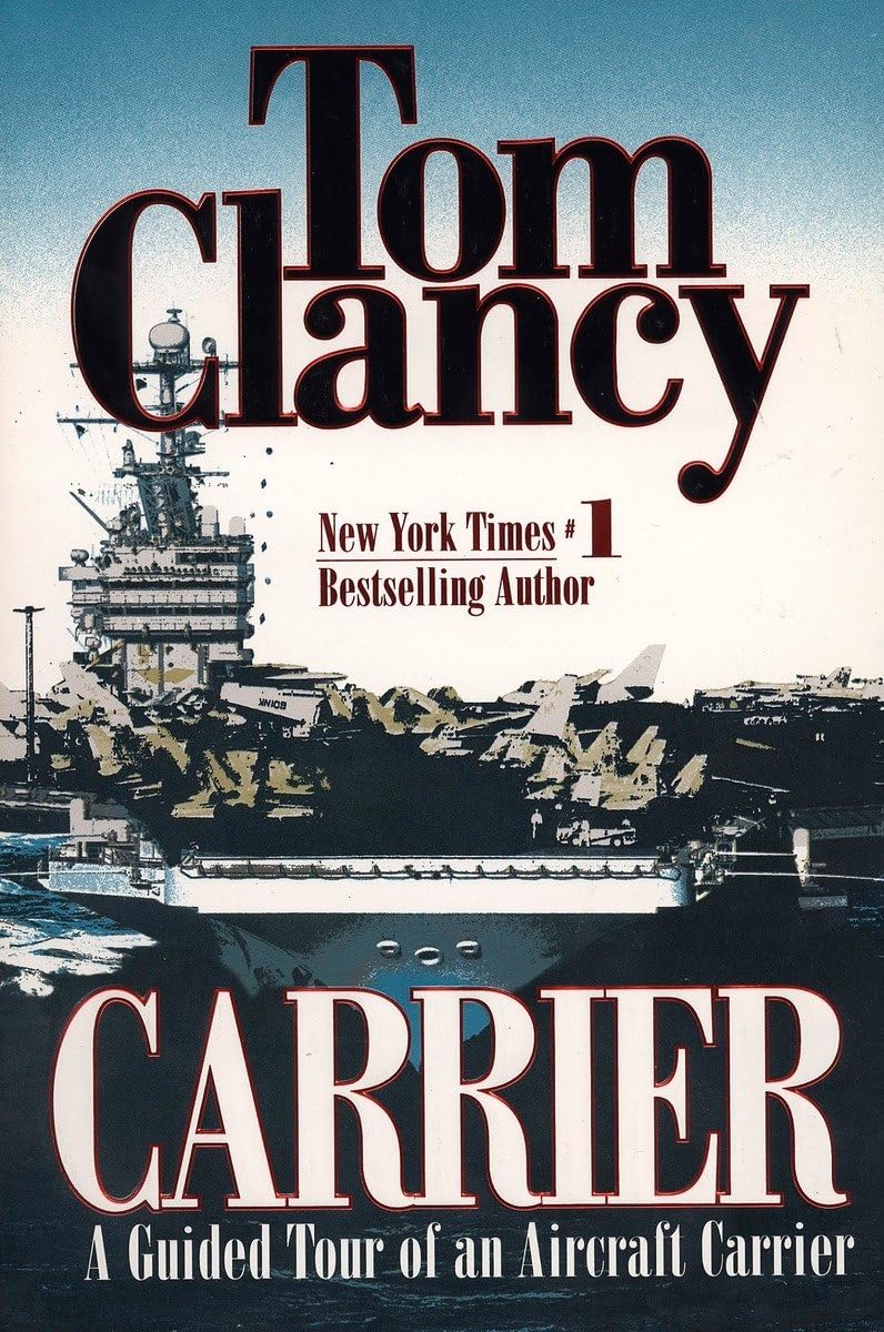 Carrier: A Guided Tour of an Aircraft Carrier (Tom Clancy's Military Reference) - 7115