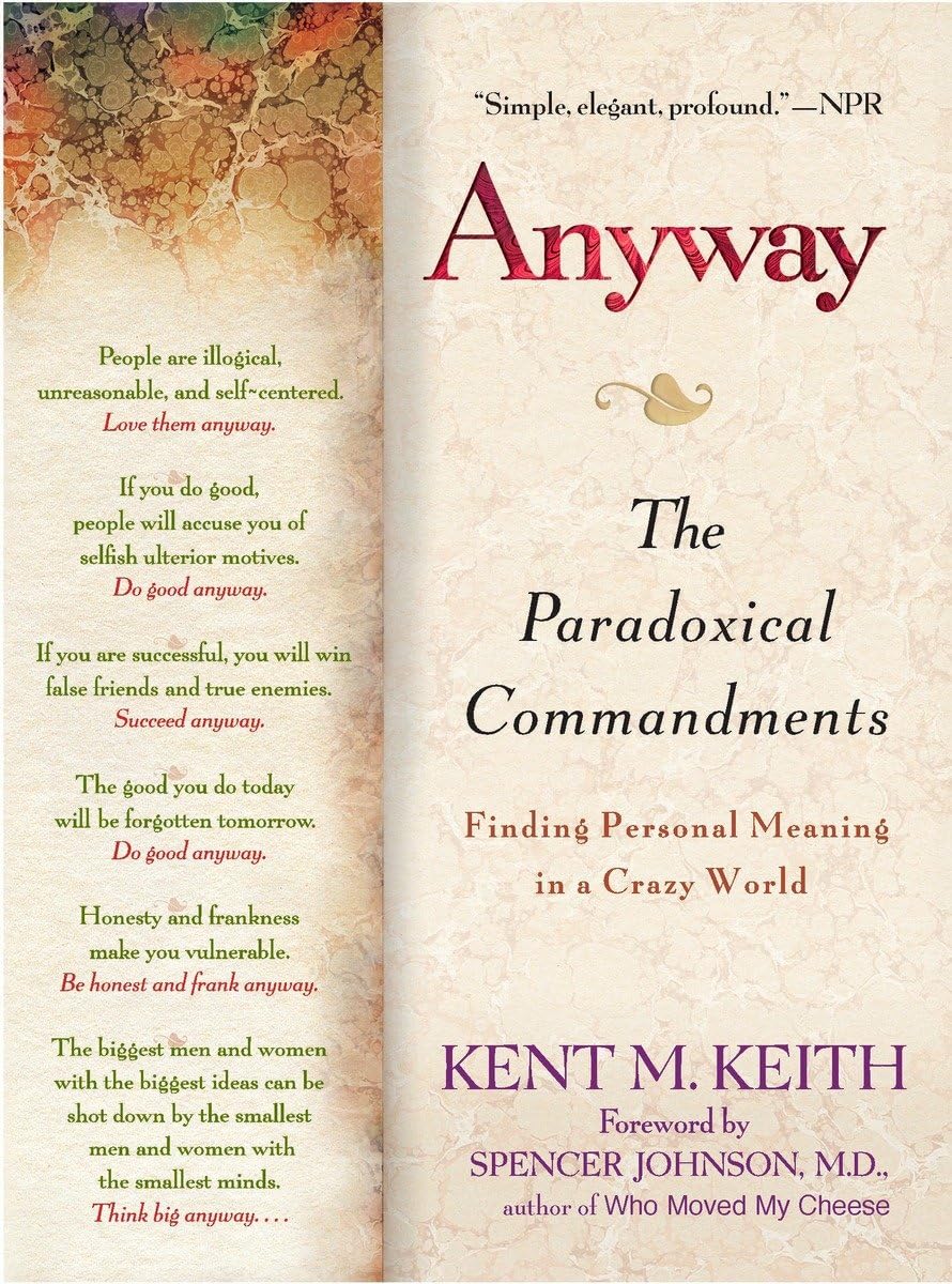 Anyway: The Paradoxical Commandments: Finding Personal Meaning in a Crazy World The Happy Book Stack