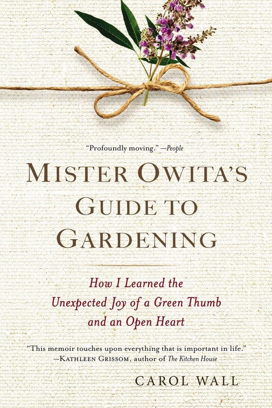 Mister Owita's Guide to Gardening: How I Learned the Unexpected Joy of a Green Thumb and an Open Heart The Happy Book Stack
