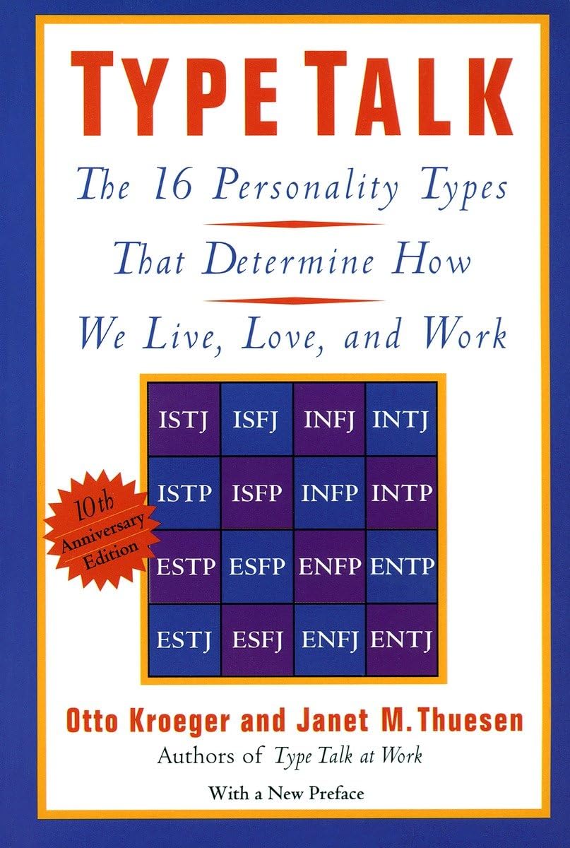 Type Talk: The 16 Personality Types That Determine How We Live, Love, and Work The Happy Book Stack