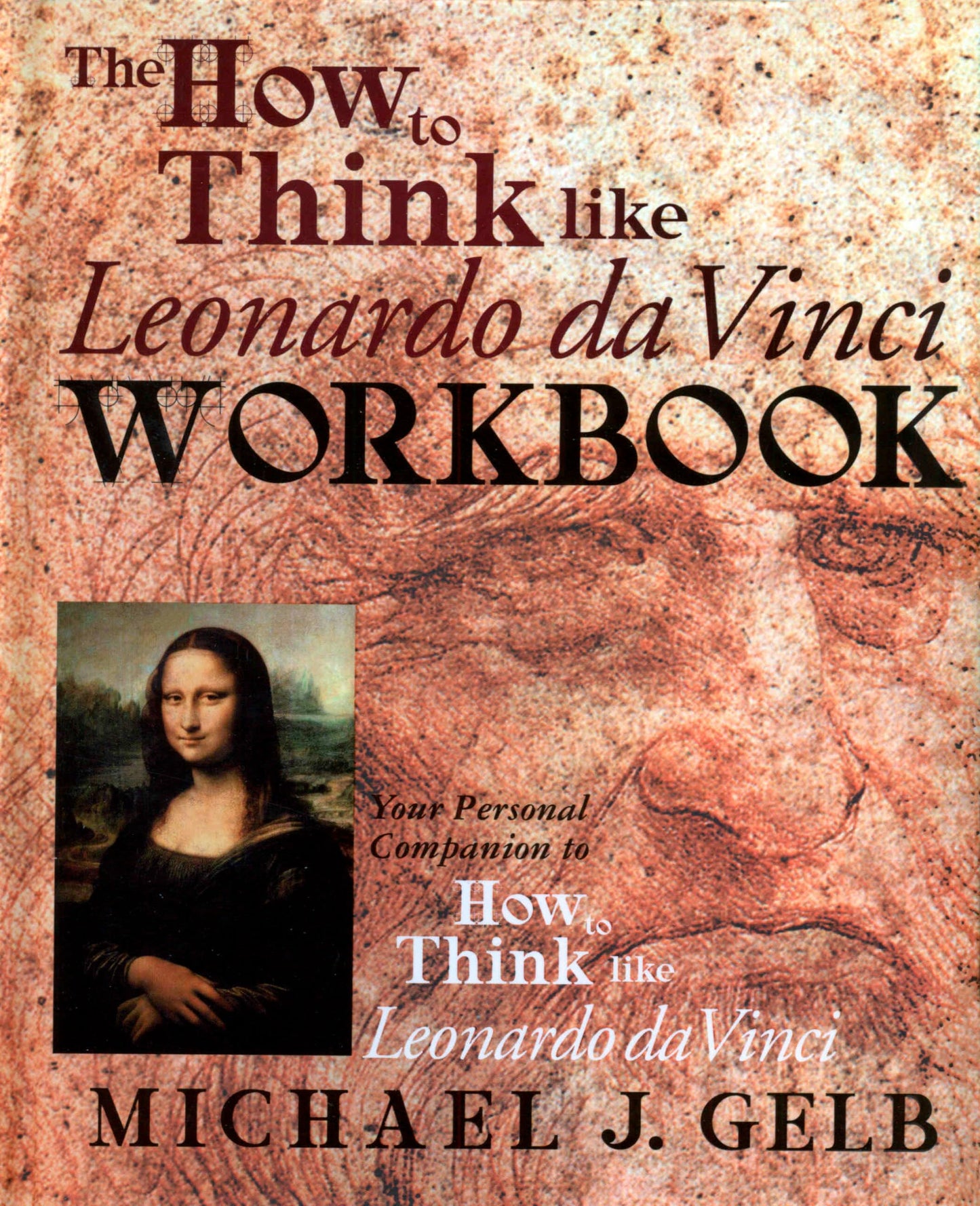 The How to Think Like Leonardo da Vinci Workbook: Your Personal Companion to How to Think Like Leonardo da Vinci The Happy Book Stack