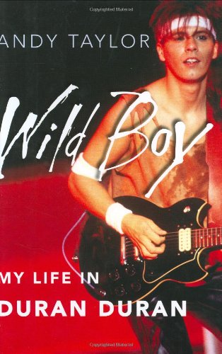 Wild Boy: My Life in Duran Duran - 6345