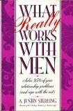 What Really Works With Men: Solve 95% of Your Relationship Problems (And Cope With the Rest) The Happy Book Stack