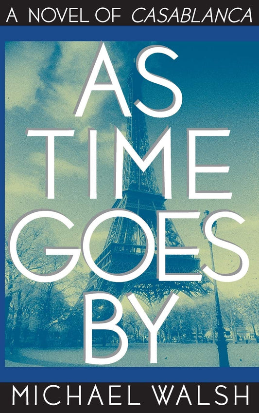 As Time Goes By: A Novel of Casablanca The Happy Book Stack