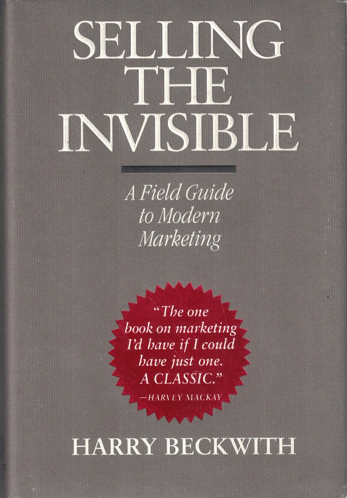 Selling the Invisible: A Field Guide to Modern Marketing The Happy Book Stack