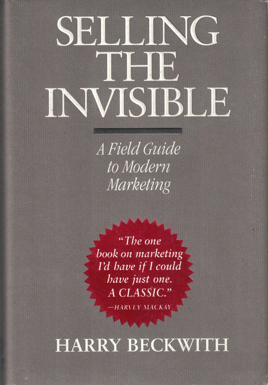 Selling the Invisible: A Field Guide to Modern Marketing The Happy Book Stack