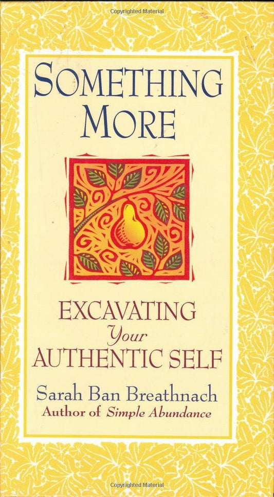 Something More: Excavating Your Authentic Self The Happy Book Stack