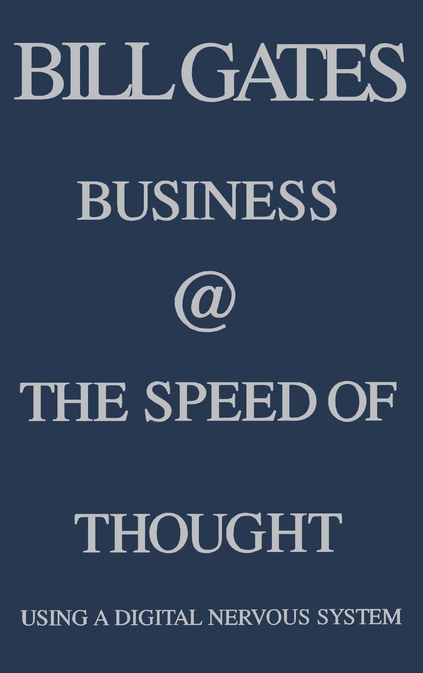 Business @ the Speed of Thought: Succeeding in the Digital Economy The Happy Book Stack