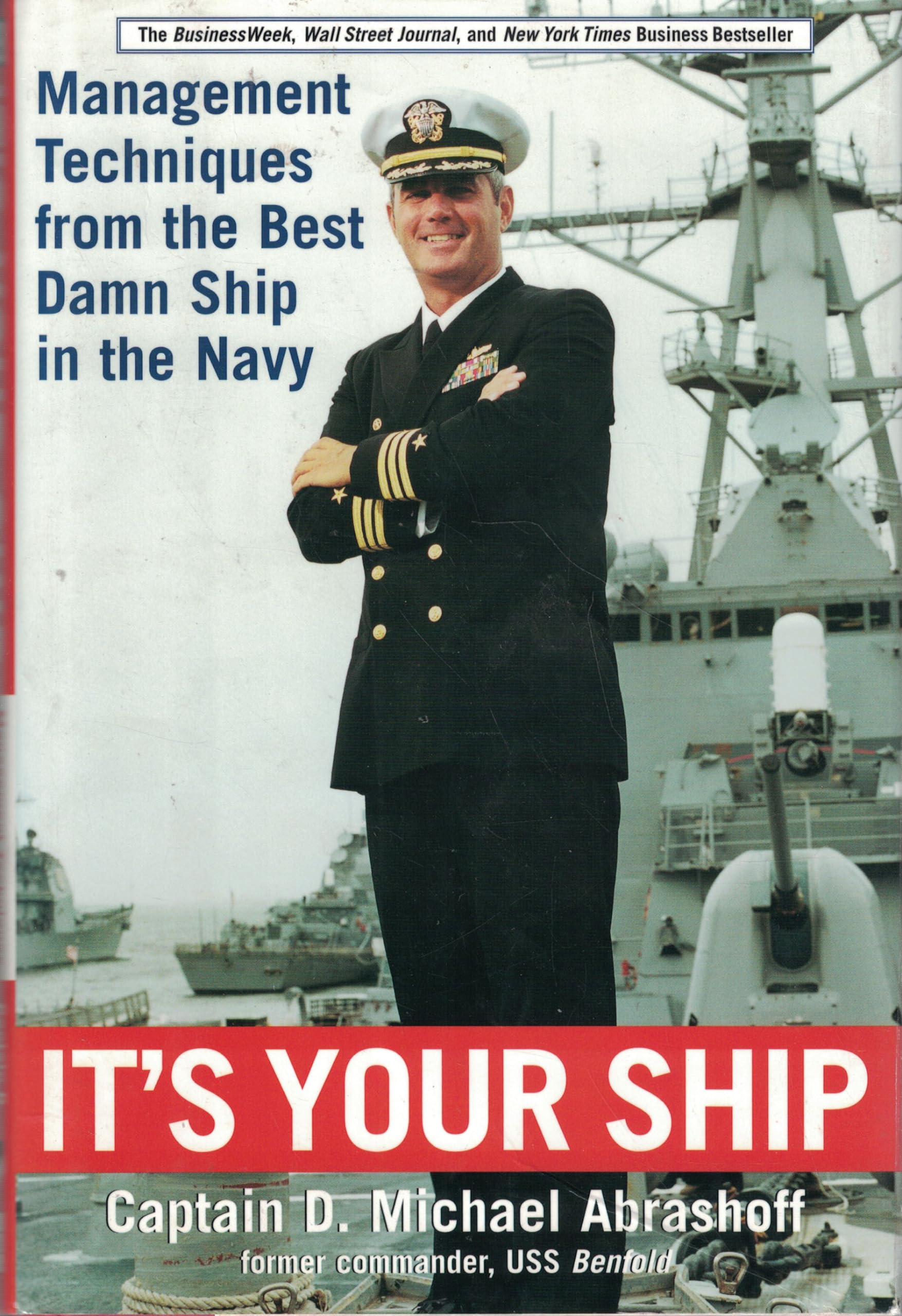It's Your Ship: Management Techniques from the Best Damn Ship in the Navy The Happy Book Stack
