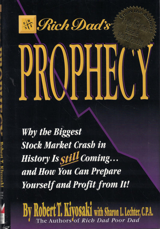 Rich Dad's Prophecy: Why the Biggest Stock Market Crash in History Is Still Coming...and How You Can Prepare Yourself and Profit from It! The Happy Book Stack