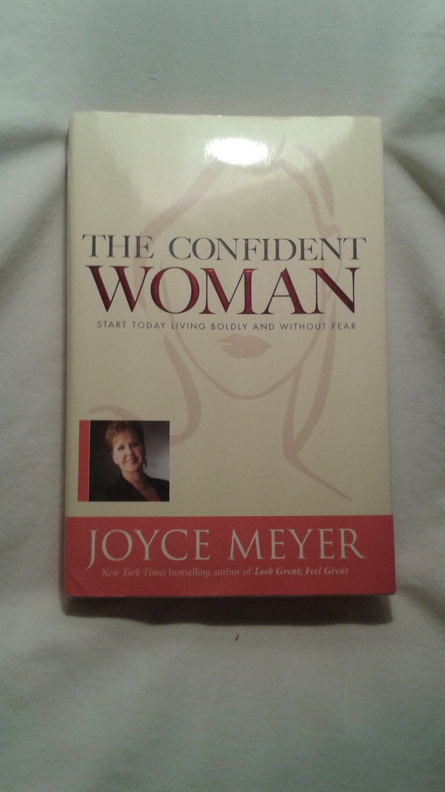 The Confident Woman: Start Today Living Boldly and Without Fear - 4506
