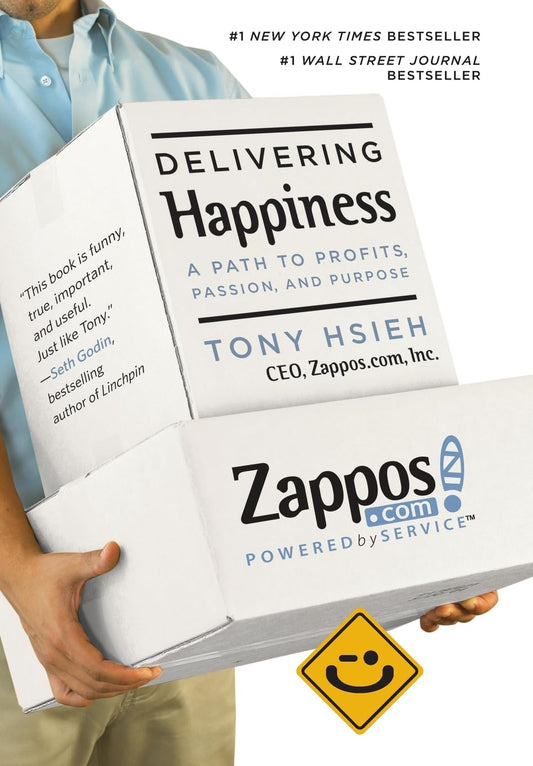 Delivering Happiness: A Path to Profits, Passion, and Purpose The Happy Book Stack
