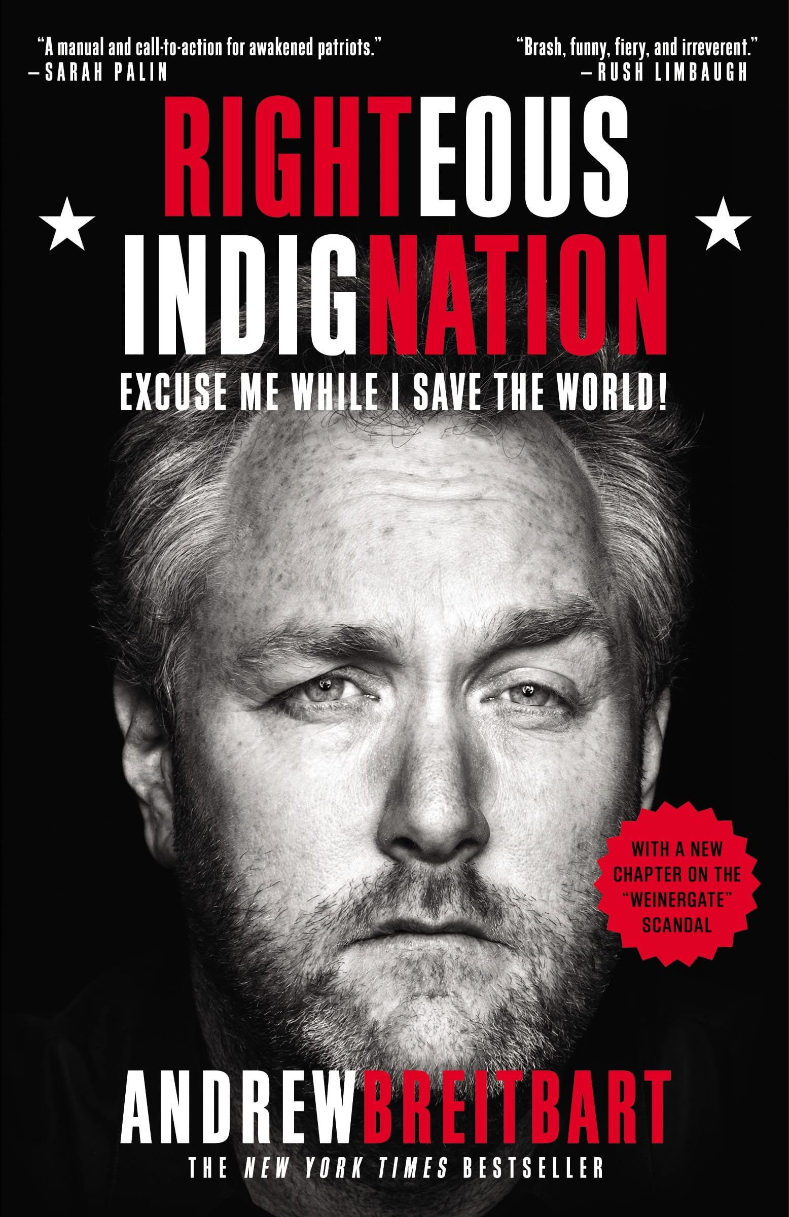 Righteous Indignation: Excuse Me While I Save the World! The Happy Book Stack