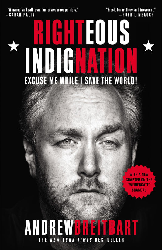 Righteous Indignation: Excuse Me While I Save the World! The Happy Book Stack