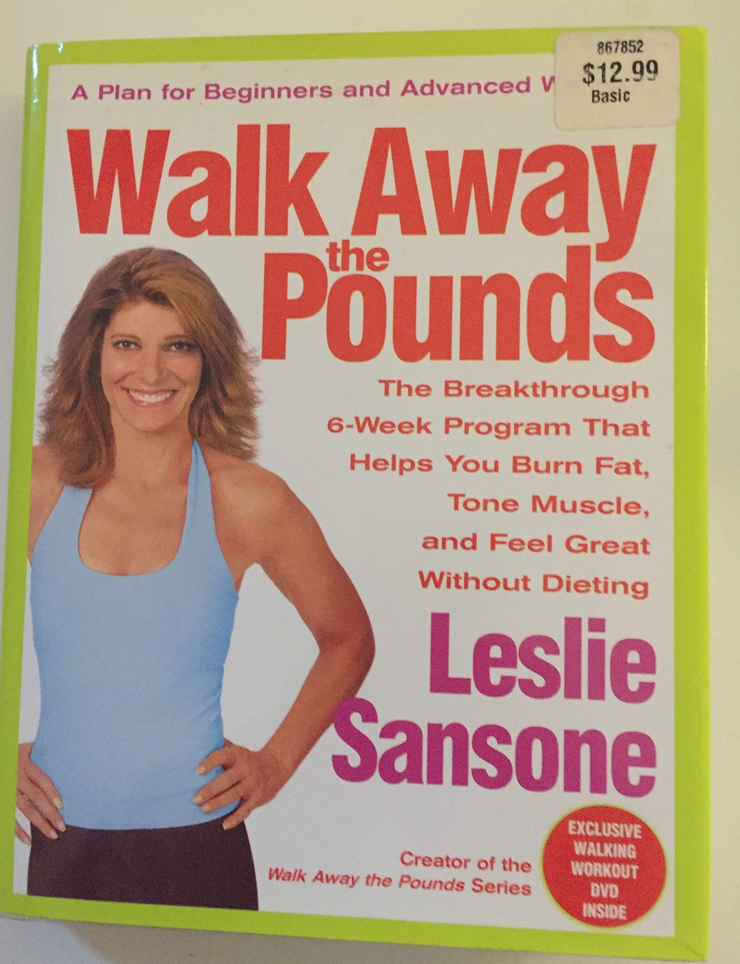 Walk Away the Pounds: The Breakthrough 6-Week Program That Helps You Burn Fat, Tone Muscle, and Feel Great Without Dieting The Happy Book Stack