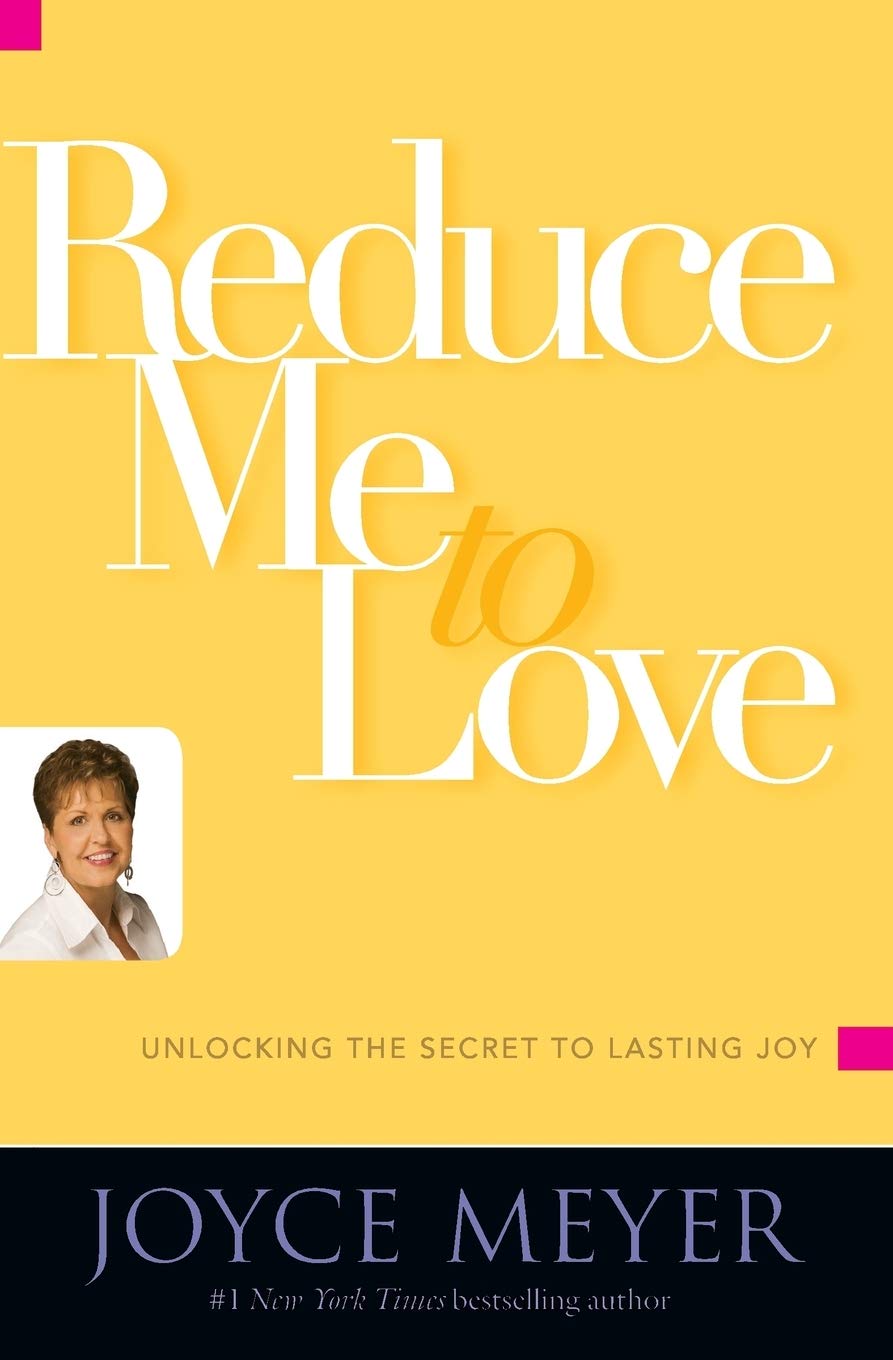 Reduce Me to Love: Unlocking the Secret to Lasting Joy The Happy Book Stack