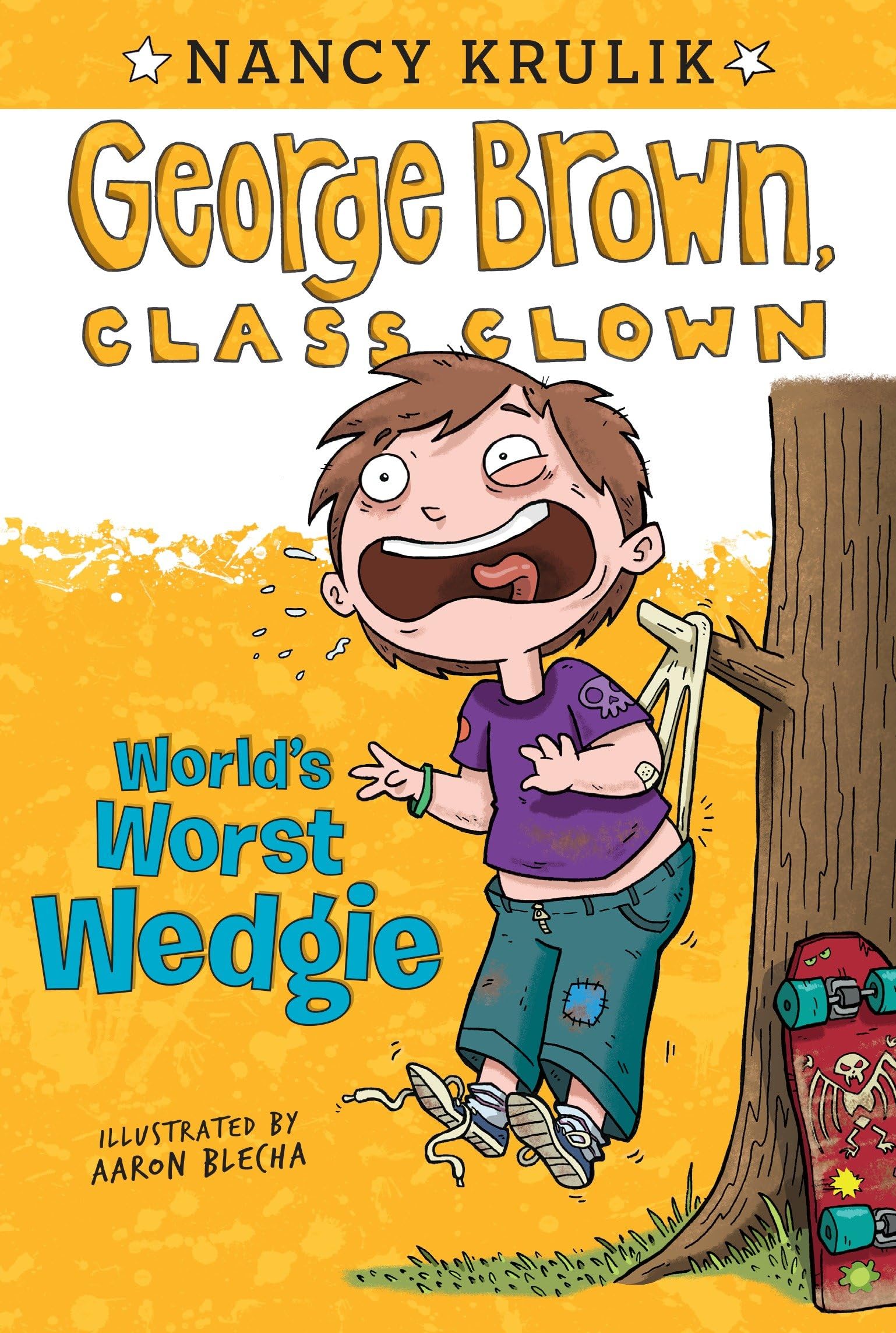 World's Worst Wedgie #3 (George Brown, Class Clown) The Happy Book Stack