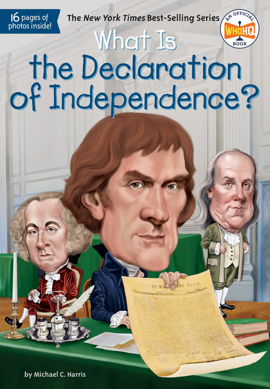 What Is the Declaration of Independence? (What Was?) The Happy Book Stack