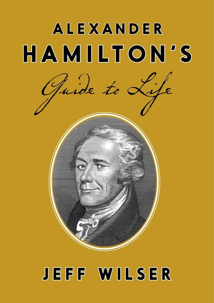 Alexander Hamilton's Guide to Life The Happy Book Stack