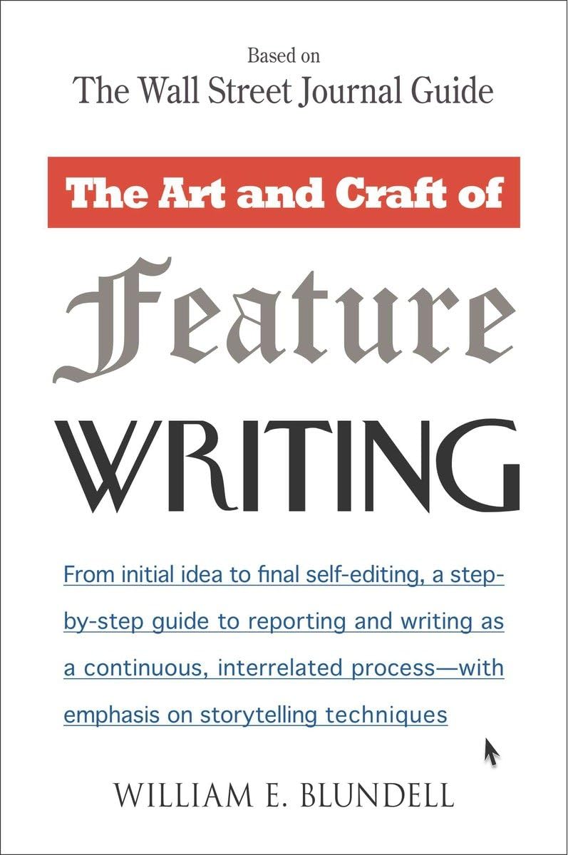 The Art and Craft of Feature Writing: Based on The Wall Street Journal Guide The Happy Book Stack