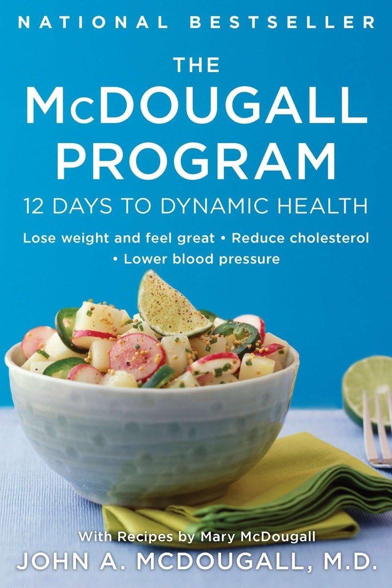 The McDougall Program: 12 Days to Dynamic Health The Happy Book Stack