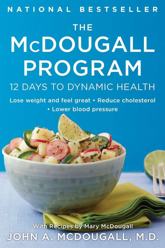 The McDougall Program: 12 Days to Dynamic Health The Happy Book Stack