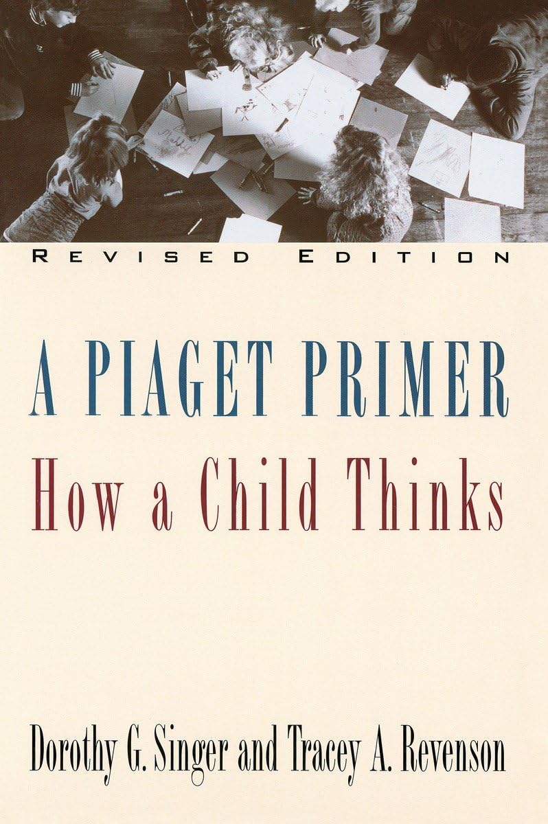 A Piaget Primer: How a Child Thinks; Revised Edition - 9501