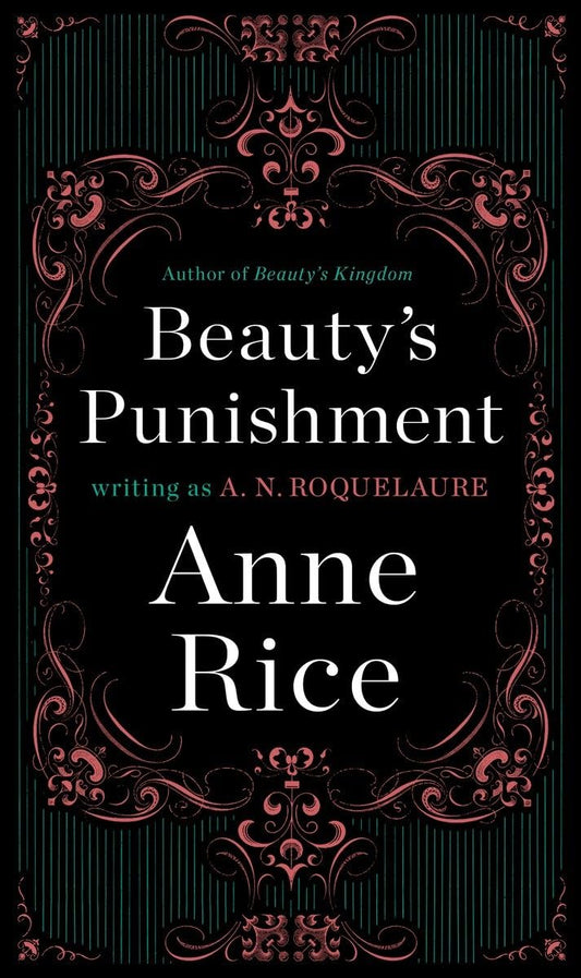 Beauty's Punishment: A Novel (A Sleeping Beauty Novel) The Happy Book Stack